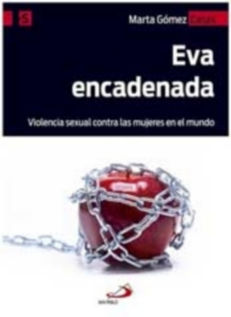 Portada del ensayo ‘Eva encadenada’ escrito por Marta Gómez. / E.P.