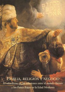 web 2003.JaimeContrerasetal.eds .ActasFamiliareligionynegocioSefardismomundoibericoyPaisesBajos