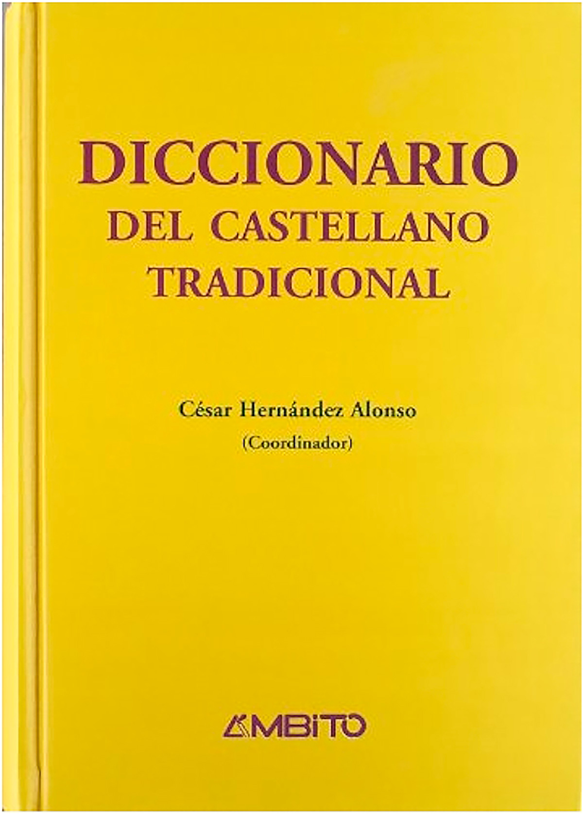 Diccionario del Castellano Tradicional.