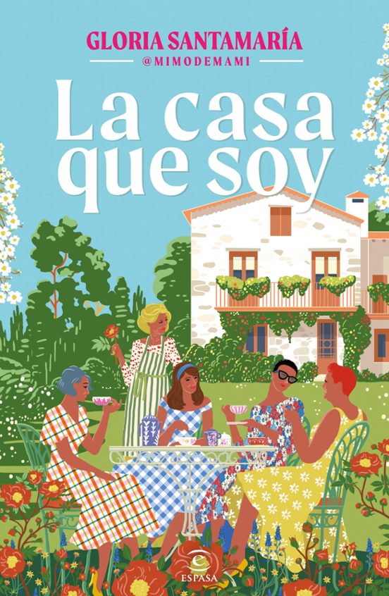 Portada del libro ‘La Casa que soy’ de Gloria Santamaría, que presenta hoy, jueves 15 de mayo, a las 18.00 horas, en la librería ‘Punto y Línea’ de Segovia.