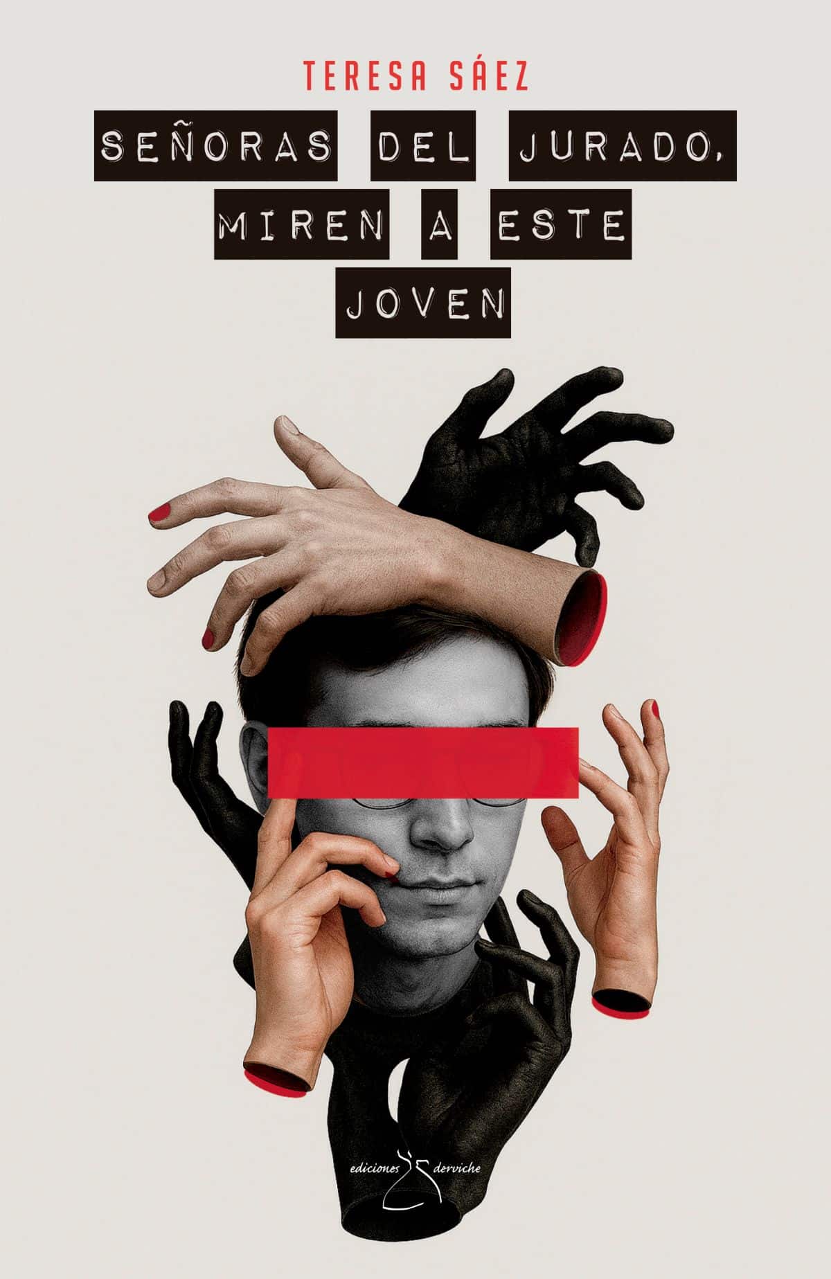 La memoria, gran herramienta para revelar lo que queda en el olvido 2 Portada del libro 'Señoras del jurado, miren a este joven'