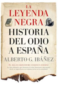 La leyenda negra historia del odio a España