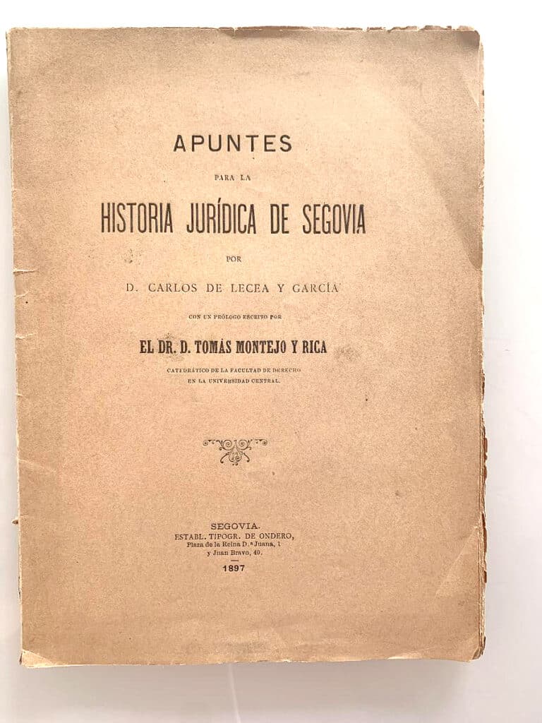 Uno del mas de un centenar que esscribió, ‘Historia Jurífica de Segovia’ (1897).